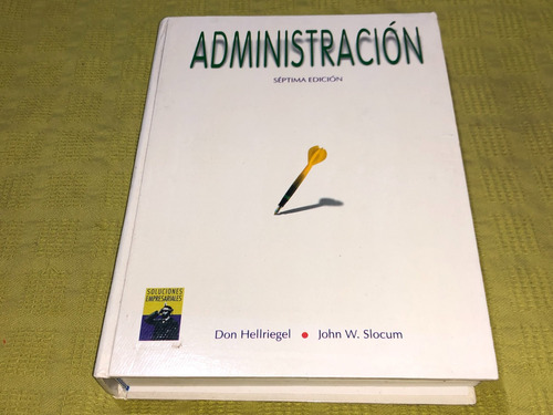 Administración Séptima Edición - Hellriegel Slocum - Thomson