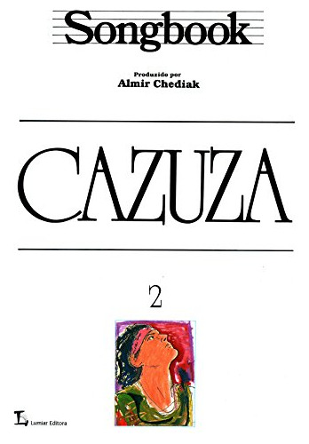Libro Songbook Cazuza Volume 2 De Almir Chediak Irmaos Vital