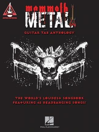 Mammoth Metal Guitar Tab Anthology : The World's Loudest ...