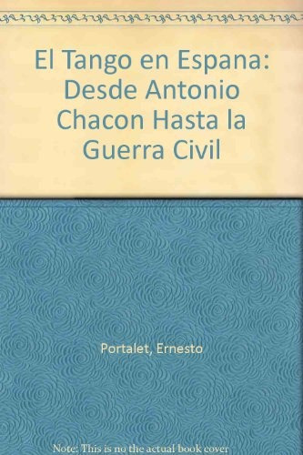 Tango En España 1a.ed, El - Ernesto Portalet 