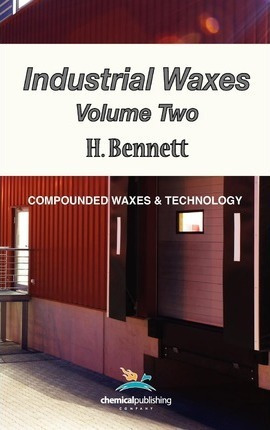 Industrial Waxes, Vol. 2, Compounded Waxes And Technology...