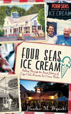 Libro Four Seas Ice Cream : Sailing Through The Sweet His...