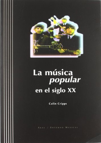 La Musica Popular En El Siglo Xx: 2 -entorno Musical-