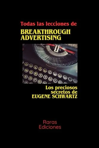 Libro Todas Las Lecciones De Breaktrough Advertising: Los P