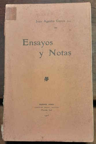 Ensayos Y Notas - Juan Agustin Garcia 1903 C6