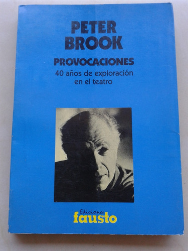 Provocaciones Peter Brook Teatro Caba/vte.lopez/lanus