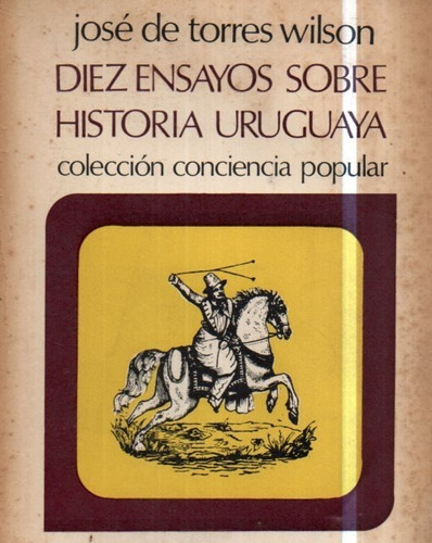 Diez Ensayos Sobre Hustoria Uruguaya 