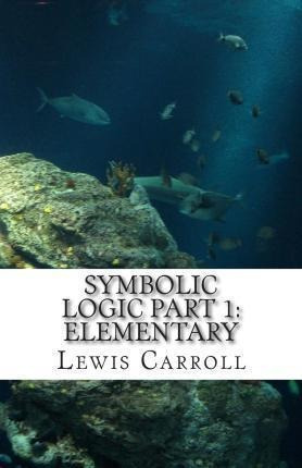 Symbolic Logic - Lewis Carroll (paperback)