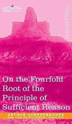 Libro On The Fourfold Root Of The Principle Of Sufficient...