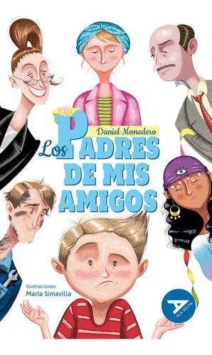 Libro Los Padres De Mis Amigos - Monedero, Daniel