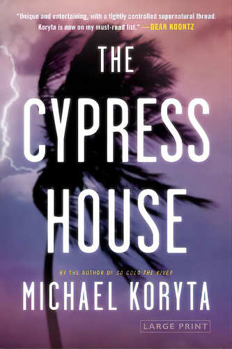 The Cypress House, De Koryta, Michael. Editorial Little Brown & Co, Tapa Blanda En Inglés
