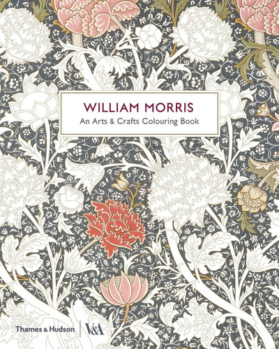William Morris: An Arts & Crafts Coloring Book (v&a Museum), De Victoria & Albert Museum. Editorial Thames & Hudson, Tapa Blanda En Inglés