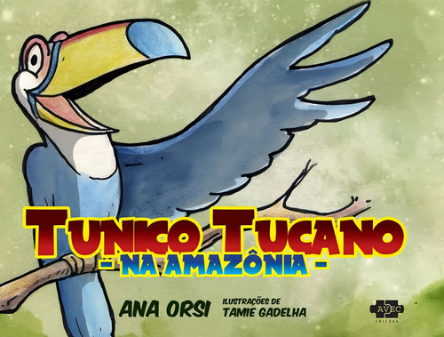 Tunico tucano na Amazonia, de Orsi, Ana. Editorial Avec Editora e Comércio de Livros Ltda., capa mole em português, 2015