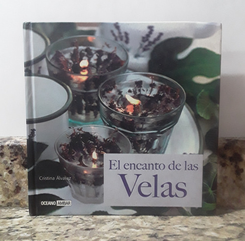 Libro El Encanto De Las Velas - Cristina Alvares Tapa Dura