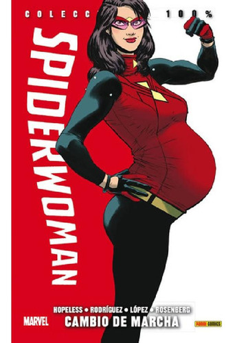 Libro - 100 % Marvel Spiderwoman  03: Cambio De Marcha - De