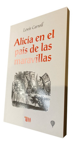 Alicia En El País De Las Maravillas., De Lewis, Carroll. Grupo Editorial Tomo En Español