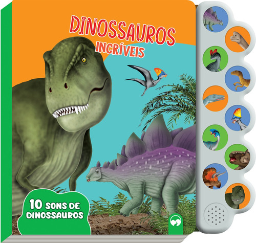 Dinossauros incríveis: 10 Sons, de Ferreira, Jean. Série 10 Sons Editora Vale das Letras LTDA, capa dura em português, 2021