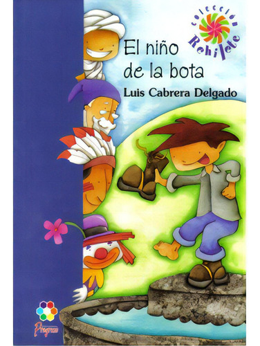 El niño de la bota: El niño de la bota, de Luis Cabrera Delgado. Serie 9706415110, vol. 1. Editorial Promolibro, tapa blanda, edición 2004 en español, 2004