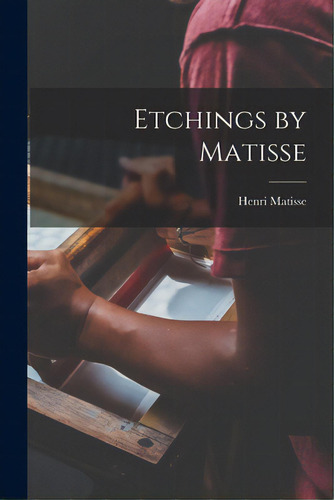 Etchings By Matisse, De Matisse, Henri 1869-1954. Editorial Hassell Street Pr, Tapa Blanda En Inglés