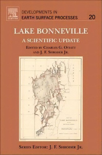 Lake Bonneville: A Scientific Update: Volume 20, De Charles G. (jack) Oviatt. Editorial Elsevier Science & Technology En Inglés