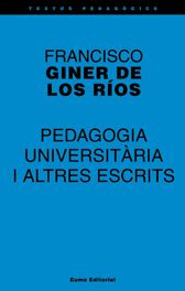 Pedagogia Universitària I Altres Escrits (libro Original)