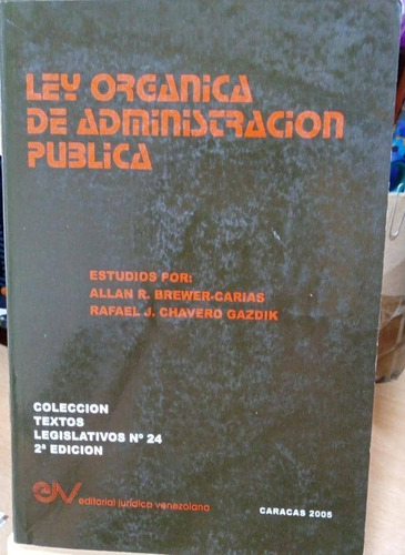 Ley Orgánica De La Administración Pública / Brewer- Carias