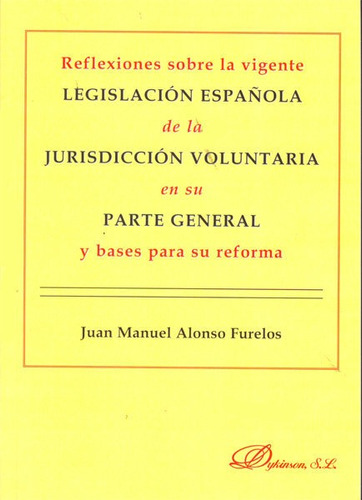 Reflexiones Sobre La Vigente Legislacion Española De La ...