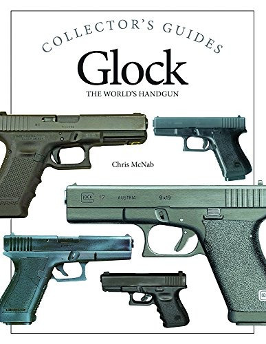 Glock The Worlds Handgun (collectors Guides)