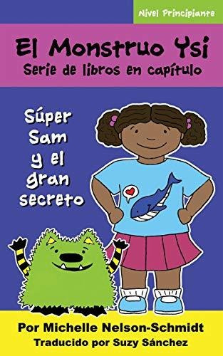 El Monstruo Ysi Serie De Libros En Capitulo