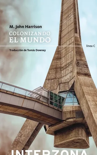 Colonizando El Mundo - M. John Harrison