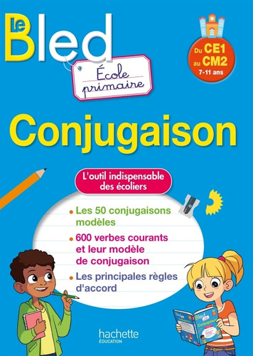 Bled Conjugaison École primaire du CE1 au CM2, de Berlion, Daniel. Editorial Hachette, tapa blanda en francés, 2023