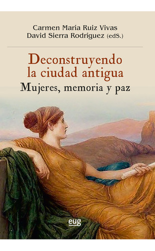 Libro Deconstruyendo La Ciudad Antigua - Varios Autores