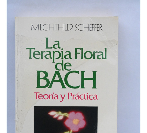 La Terapia Floral De Bach - Scheffer