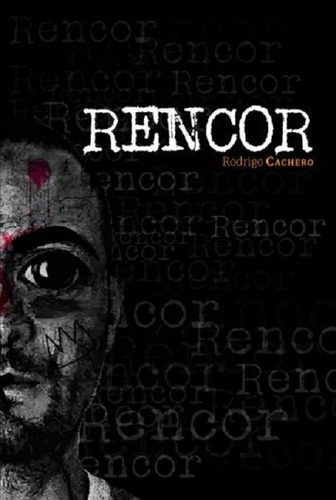 Rencor - Rodrigo Cachero - - Original - Sellado