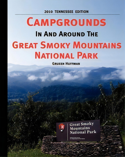 Campgrounds In And Around The Great Smoky Mountains National Park, De Grueen Huffman. Editorial Createspace Independent Publishing Platform, Tapa Blanda En Inglés