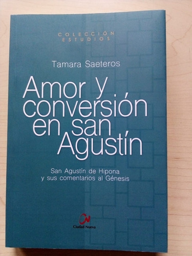 Libro Amor Y Conversion En San Agustin