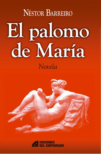Libro El Palomo De Maria De Nestor Barreiro