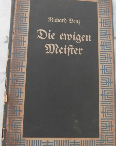 Richard Benz- Die Ewigen Meifter - Aleman - A02