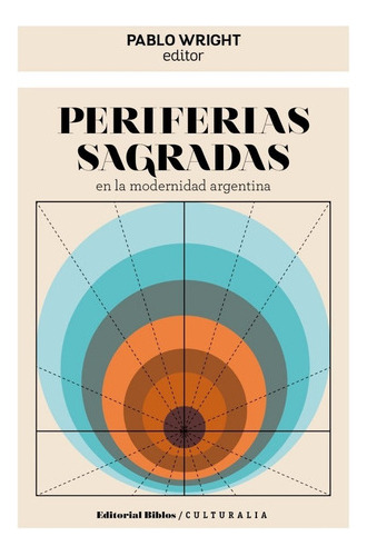 Periferias Sagradas En La Modernidad Argentina (bi)
