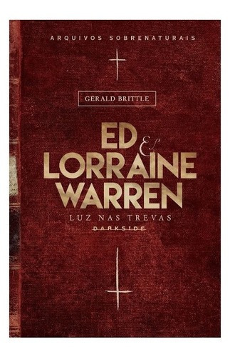 Ed & Lorraine Warren Light in the Dark 4 de Gerald Brittle y Henrique Guerra Editora Darkside tapa dura