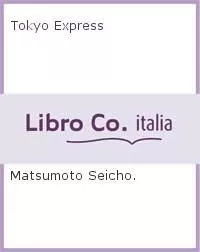 Tokyo Express - Seicho Matsumoto (italiano)