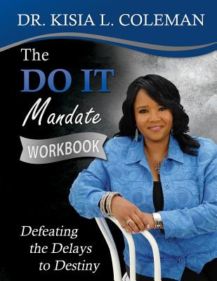 Libro The Do It Mandate Workbook: Defeating The Delays To...