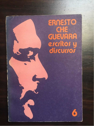 Ernesto Che Guevara Escritos Y Discursos Tomo 6 1962