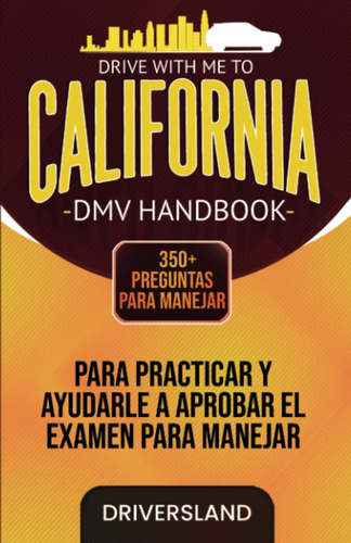 Libro: Drive With Me To: California Dmv Handbook: 350+ Para