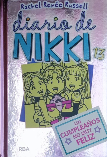 Diario De Nikki 13: Un Cumpleaños No Muy Feliz - Russel