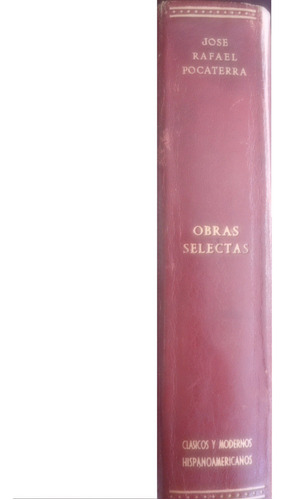 Obras Selectas - José Rafael Pocaterra . Ediciones Edime