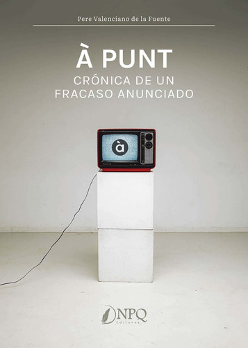 À Punt., De Valenciano De La Fuente, Pere., Vol. 0. Editorial Npq Editores, Tapa Blanda En Español, 2022