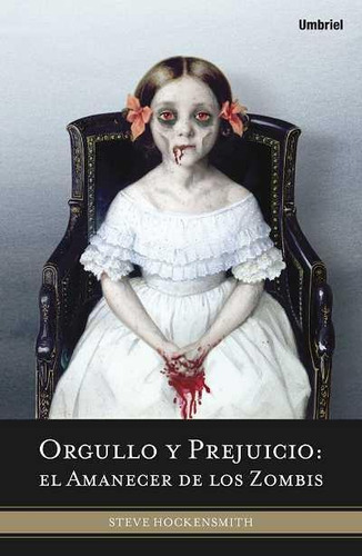 Orgullo Y Prejuicio El Amanecer De Los Zombis - Hockensmith