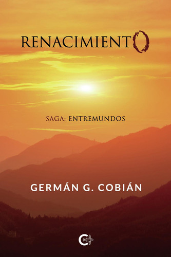 Renacimiento, De G. Cobián , Germán.., Vol. 1.0. Editorial Caligrama, Tapa Blanda, Edición 1.0 En Español, 2021