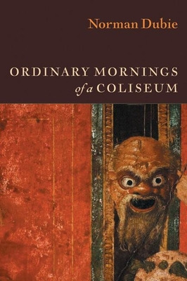 Libro Ordinary Mornings Of A Coliseum - Dubie, Norman